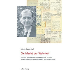 Die Macht der Wahrheit: Reaktionen von Hinterbliebenen des Widerstandes auf das