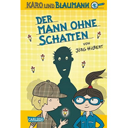 Karo und Blaumann Band 2: Der Mann ohne Schatten Jörg. Hilbert