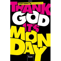 Thank God it's Monday: Design Thinking - Wie wir die Arbeitswelt revolutioniere