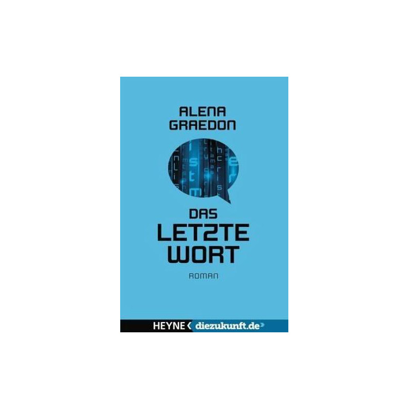 Das letzte Wort: Roman - diezukunft.de-Edition Alena Graedon