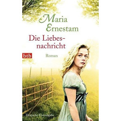 Die Liebesnachricht Maria Ernestam