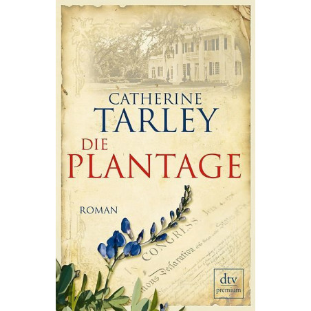 Die Plantage: Roman Catherine Tarley