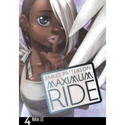 Maximum Ride: The Manga Vol. 4 (Maximum Ride: The Manga 4) James Patterson Na
