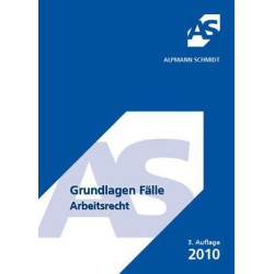 Grundlagen Fälle Arbeitsrecht: 51 Fälle Günter Marschollek