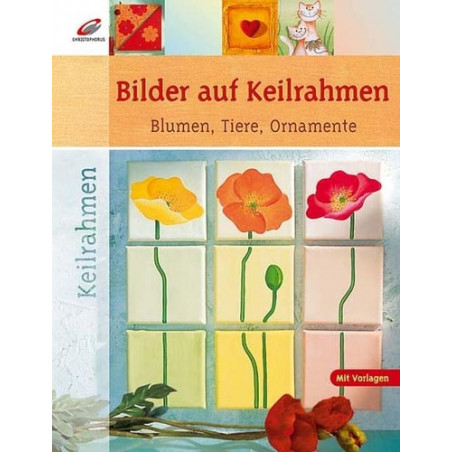 Bilder auf Keilrahmen. Blumen Tiere Ornamente Maria Eigl Andrea Haase Ingrid