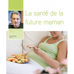 La sante de la future maman (French Edition) Rene Frydman