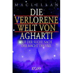 Die verlorene Welt von Agharti. Auf der Suche nach der Macht des Vril. Alec MacL