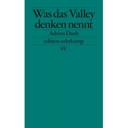 Was das Valley denken nennt Adrian Daub