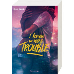 I Knew U Were Trouble Kami Garcia