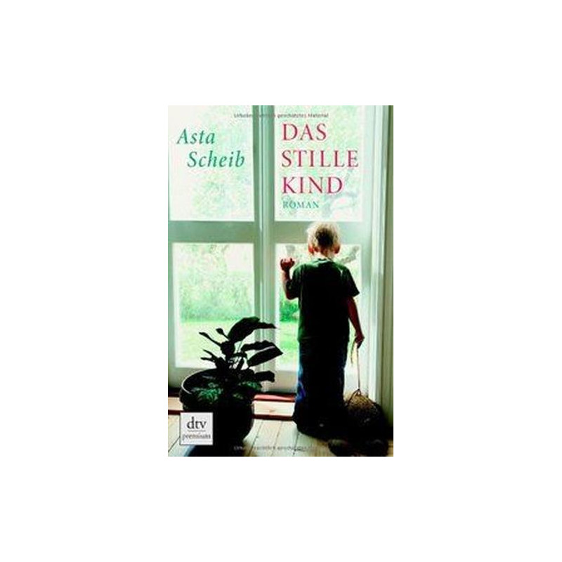 Das stille Kind Asta Scheib