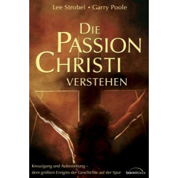 Die Passion Christi verstehen: Kreuzigung und Auferstehung - dem grössten Ereign