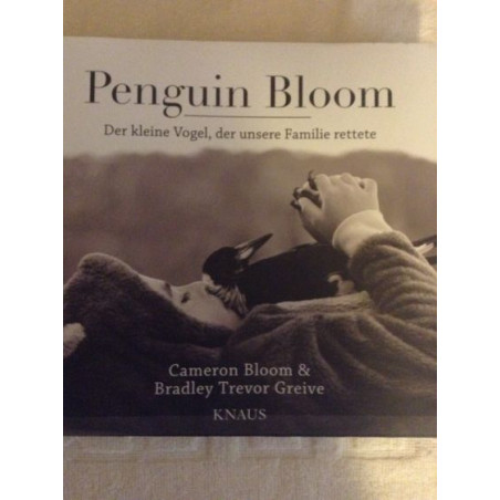 Penguin Bloom: Der kleine Vogel der unsere Familie rettete Cameron Bloom