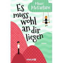 Es muss wohl an dir liegen Mhairi McFarlane