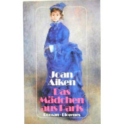 Das Mädchen aus Paris. Roman. (German Edition) Joan Aiken