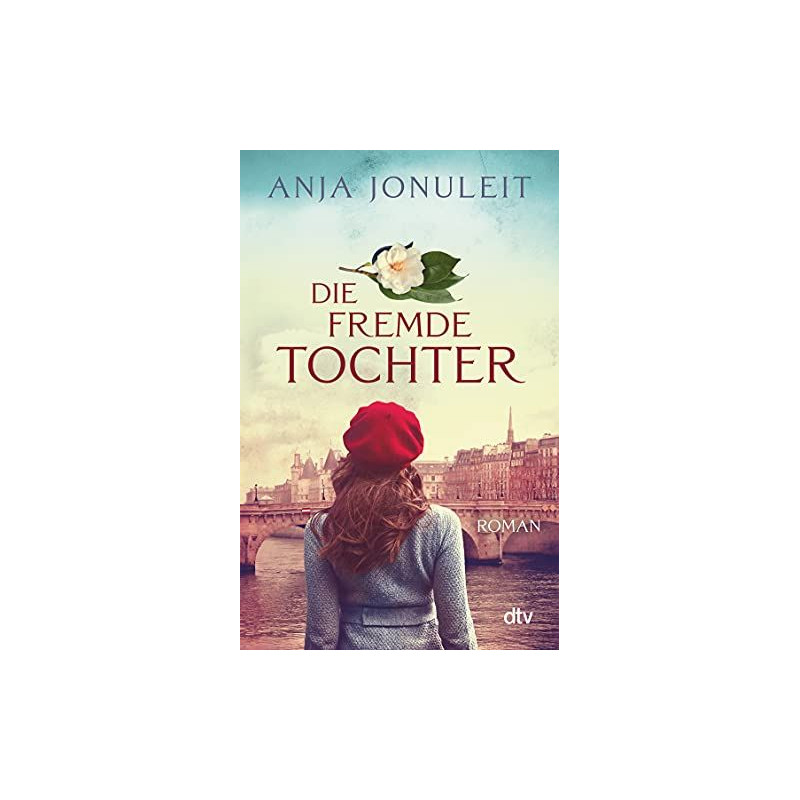 Die fremde Tochter: Roman Anja Jonuleit