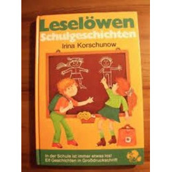 Leselöwen-Schulgeschichten Irina Korschunow