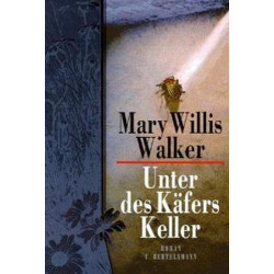 Unter des Käfers Keller Mary Willis Walker