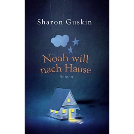 Noah will nach Hause Sharon Guskin