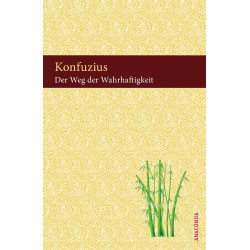 Der Weg der Wahrhaftigkeit Konfuzius