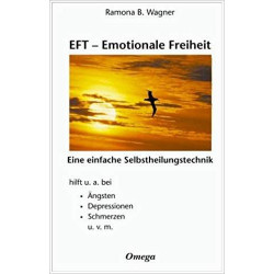 EFT - Emotionale Freiheit. Ramona B. Wagner