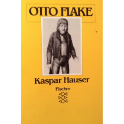 Kaspar Hauser Otto Flake