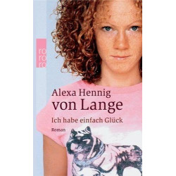 Ich Habe Einfach Gluck (German Edition) Alexa Hennig von Lange