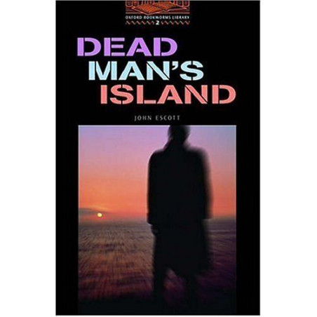 Dead Man's Island (Oxford Bookworms Library Stage 2) John Escott