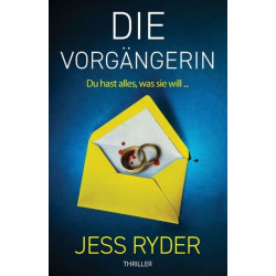 Die Vorgängerin: Thriller (German Edition) Jess Ryder