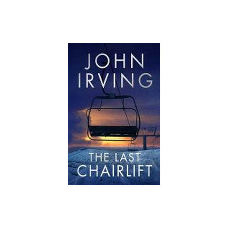 The Last Chairlift John Irving
