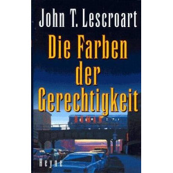 Die Farben der Gerechtigkeit. John T. Lescroart