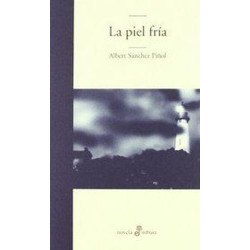 La piel fr¡a (Spanish Edition) Albert Sanchez Pinol