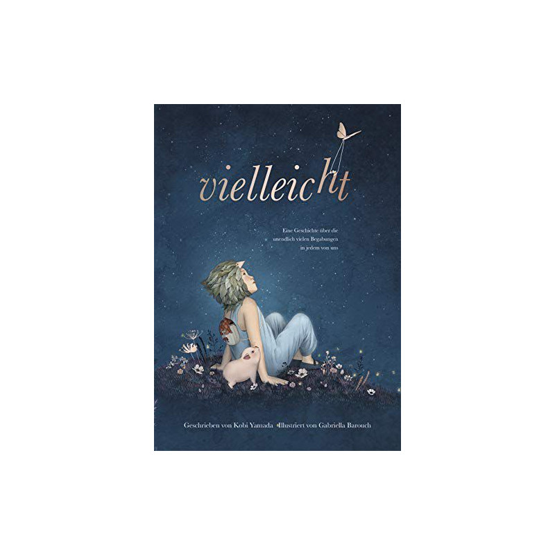 Vielleicht - Eine Geschichte über die unendlich vielen Begabungen in jedem von u