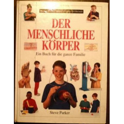 Der menschliche Körper Steve Parker