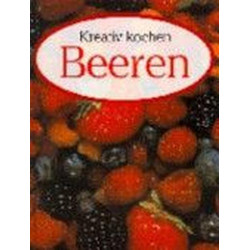 Kreativ kochen Beeren Robert Berkeley