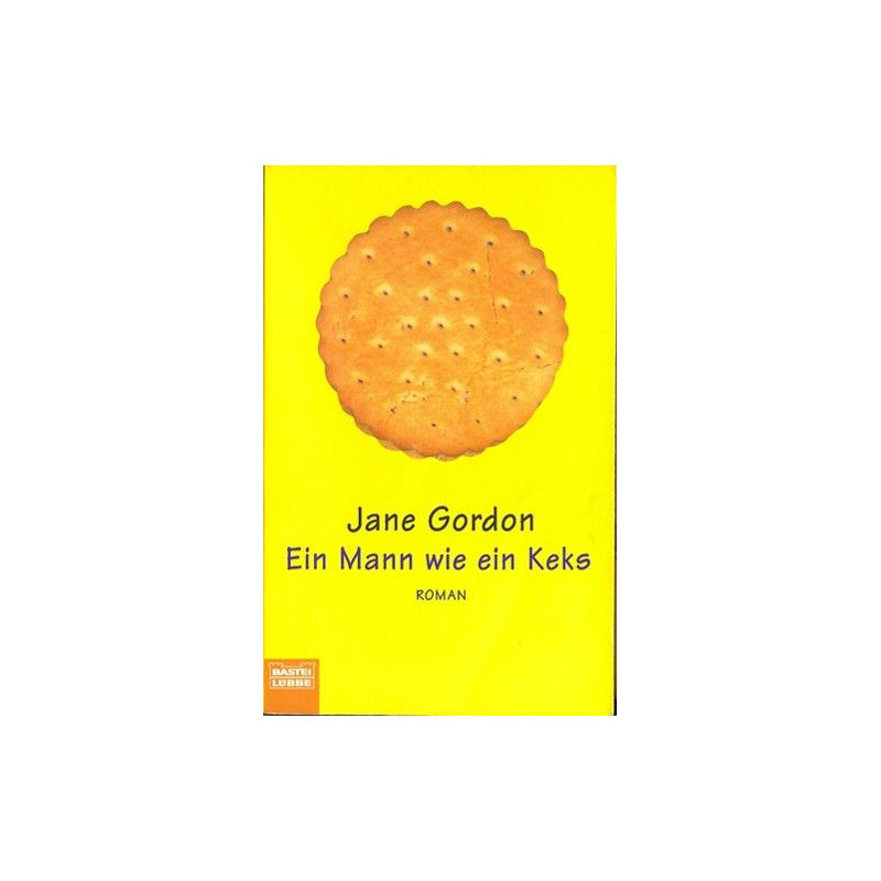 Ein Mann wie ein Keks. Jane Gordon