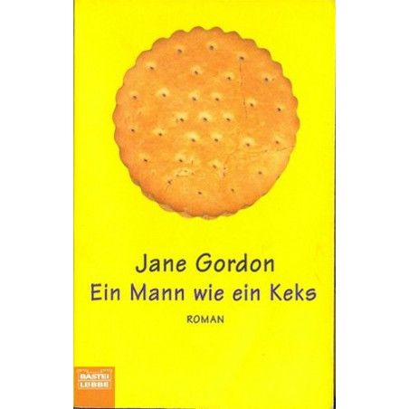 Ein Mann wie ein Keks. Jane Gordon