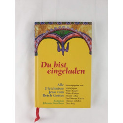 Du bist eingeladen. Alle Gleichnisse Jesu vom Reich Gottes. Maria Jepsen