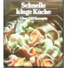 Schnelle Küche. Einfach gut Tanja Schindler