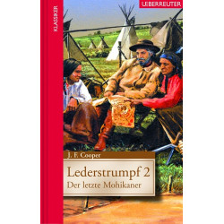 Lederstrumpf 2: Der letzte Mohikaner James Fenimore Cooper