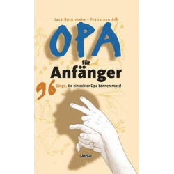 Opa für Anfänger Jack Botermans Frank van Ark