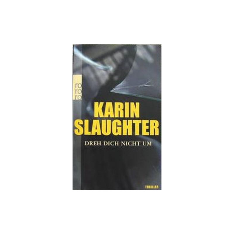 Dreh Dich Nicht Um (Grant County 3) Karin Slaughter Sophie Zeitz