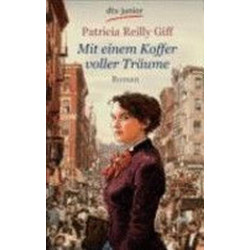 Mit einem Koffer voller Träume Patricia Reilly Giff