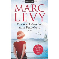 Die zwei Leben der Alice Pendelbury Marc Levy