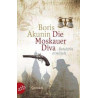 Die Moskauer Diva: Fandorin ermittelt Boris Akunin