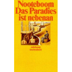 Das Paradies ist nebenan. Roman. Cees Nooteboom