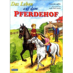 Das Leben auf dem Pferdehof. Franziska Löffler