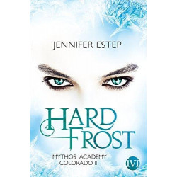 Hard Frost: Mythos Academy Colorado 02 Jennifer Estep