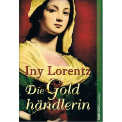 Die Goldhändlerin Iny Lorentz