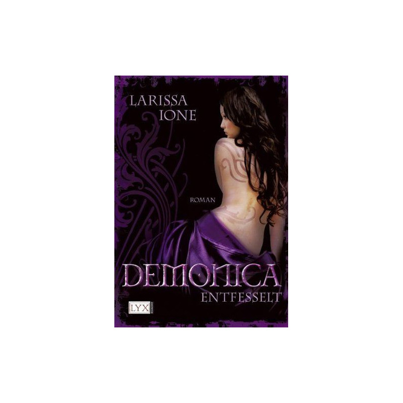 Demonica 02. Entfesselt Larissa Ione
