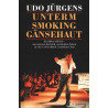 --unterm Smoking Ga¨nsehaut: Erza¨hlen will ich aus meinem herrlich-verru¨ckten